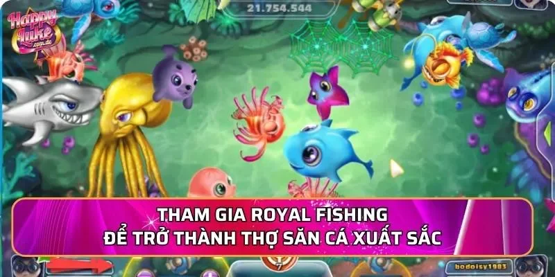 Tham gia Royal Fishing để trở thành thợ săn cá xuất sắc 
